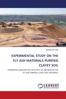 EXPERIMENTAL STUDY ON THE FLY ASH MATERIALS PURIFIED CLAYEY SOIL