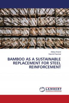 BAMBOO AS A SUSTAINABLE REPLACEMENT FOR STEEL REINFORCEMENT