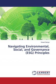Navigating Environmental Social and Governance (ESG) Principles