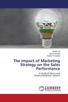 The Impact of Marketing Strategy on the Sales Performance