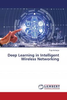 Deep Learning in Intelligent Wireless Networking