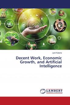 Decent Work Economic Growth and Artificial Intelligence