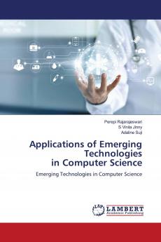 Applications of Emerging Technologies in Computer Science