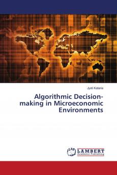 Algorithmic Decision-making in Microeconomic Environments
