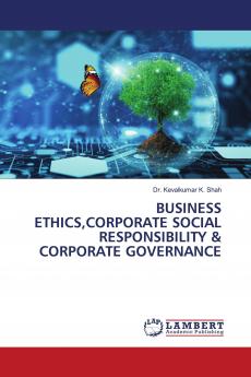 BUSINESS ETHICSCORPORATE SOCIAL RESPONSIBILITY & CORPORATE GOVERNANCE