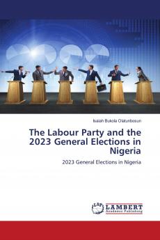 The Labour Party and the 2023 General Elections in Nigeria