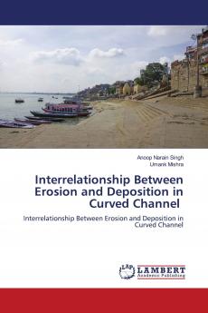 Interrelationship Between Erosion and Deposition in Curved Channel