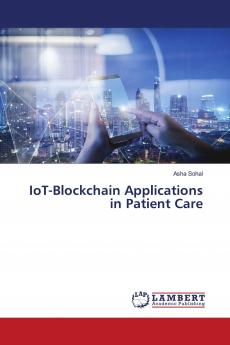 IoT-Blockchain Applications in Patient Care