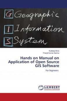 Hands on Manual on Application of Open Source GIS Software