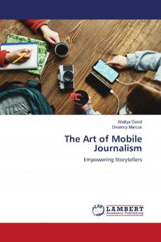 The Art of Mobile Journalism