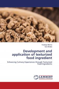 Development and application of texturized food ingredient