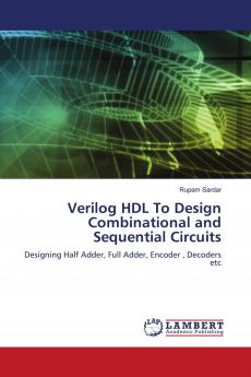Verilog HDL To Design Combinational and Sequential Circuits