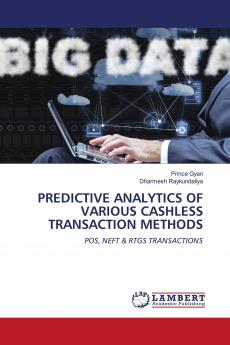PREDICTIVE ANALYTICS OF VARIOUS CASHLESS TRANSACTION METHODS