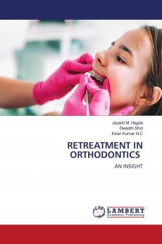 RETREATMENT IN ORTHODONTICS