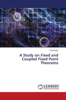 A Study on Fixed and Coupled Fixed Point Theorems