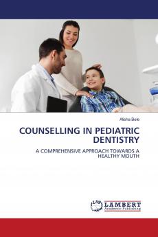COUNSELLING IN PEDIATRIC DENTISTRY