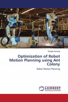 Optimization of Robot Motion Planning using Ant Colony