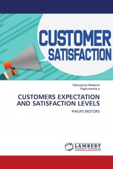 CUSTOMERS EXPECTATION AND SATISFACTION LEVELS
