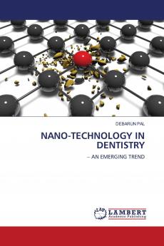 NANO-TECHNOLOGY IN DENTISTRY