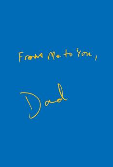 From Me To You Dad