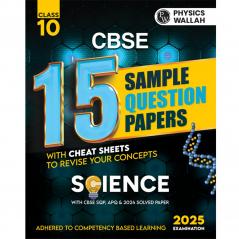 PW CBSE 15 Sample Question Papers Class 10 Science for 2024 exam | Competency-Based Learning | PYQ 2023 Paper with Topper's Explanations CBSE SQP & CBSE Additional Practice Questions with Marking Scheme