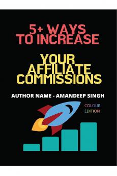 5+ ways to increase your affiliate commissions (Colour Edition)