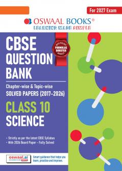 Oswaal CBSE Question Bank for Class 10 Science | Chapter-wise and Topic-wise: Solved Papers (2017-2026) | Includes 2026 Papers- fully solved | With Mind Maps & Revision Notes For 2027 Exam