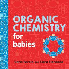 Organic Chemistry for Babies