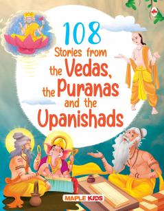 108 Stories from the Vedas the Puranas and the Upanishads