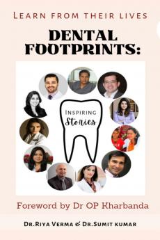 Dental Footprints: Learn from their lives