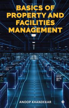 Basics of Property and Facilities Management