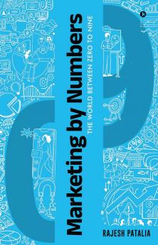 Marketing by Numbers: The world between zero to nine