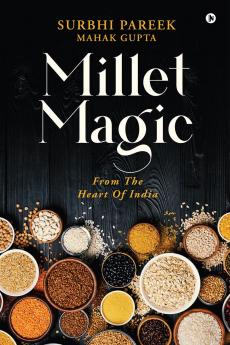 Millet Magic: From the Heart of India