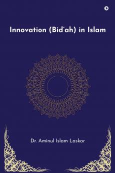 Innovation (Bid'ah) in Islam