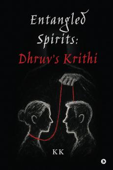 Entangled Spirits: Dhruv's Krithi