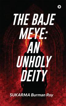 THE BAJE MEYE: An Unholy Deity