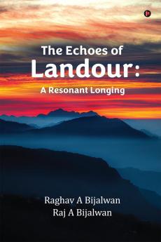 The Echoes of Landour: A Resonant Longing