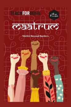 Stories Beyond Borders -Maatrum-: Teach For India