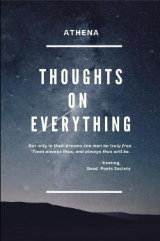 Thoughts on Everything