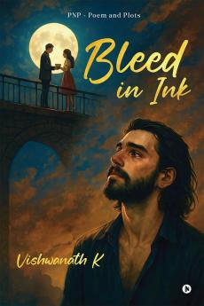 Bleed In Ink: PNP - Poem and Plots