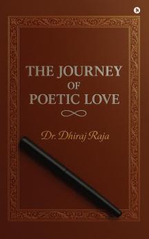 The Journey of Poetic Love