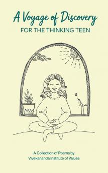 A Voyage of Discovery: For the Thinking Teen
