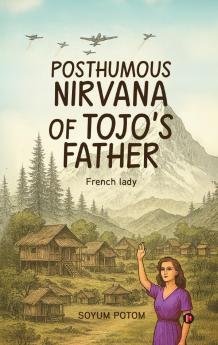 Posthumous Nirvana of Tojo’s Father
