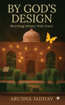 By God’s Design: Rewriting History With Grace