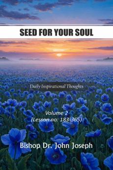 Seed For Your Soul - Volume 2: Bible Bread for Everyday