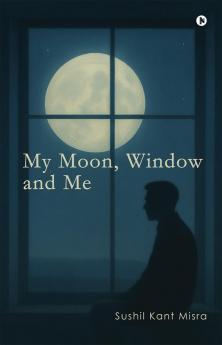 My Moon Window and Me