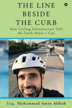 The Line Beside the Curb: How Cycling Infrastructure Tells the Truth About a City