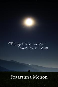 Things We Never Said Out Loud