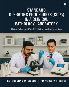 Standard operating procedures (SOPs) in a Clinical Pathology laboratory: Clinical Pathology SOPs to face National level lab inspections