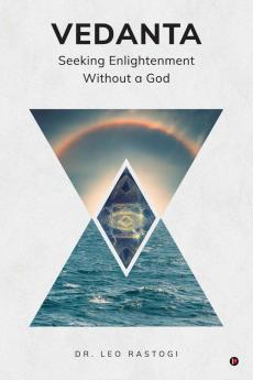 Vedanta: Seeking Enlightenment Without a God
